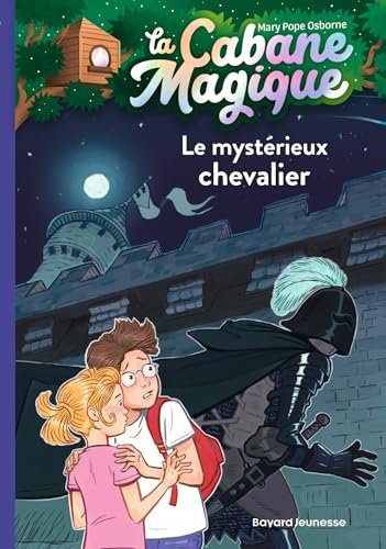 La cabane magique, Tome 02: Le mystérieux chevalier