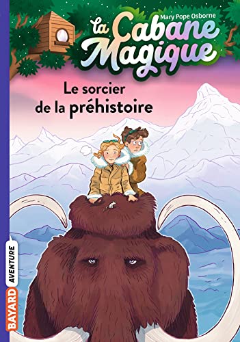 La cabane magique, Tome 06: Le sorcier de la préhistoire