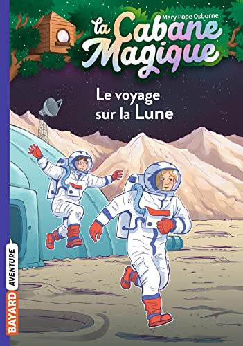 La cabane magique, Tome 07: Le voyage sur la lune