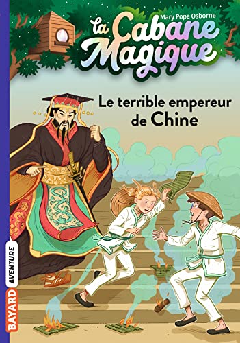 La cabane magique, Tome 09: Le terrible empereur de Chine von BAYARD JEUNESSE