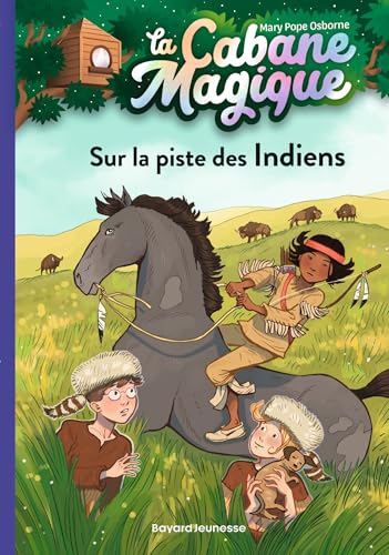 La cabane magique, Tome 17: Sur la piste des Indiens