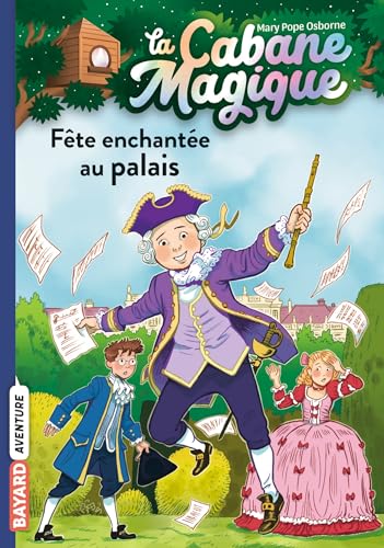 La cabane magique, Tome 36: Fête au palais