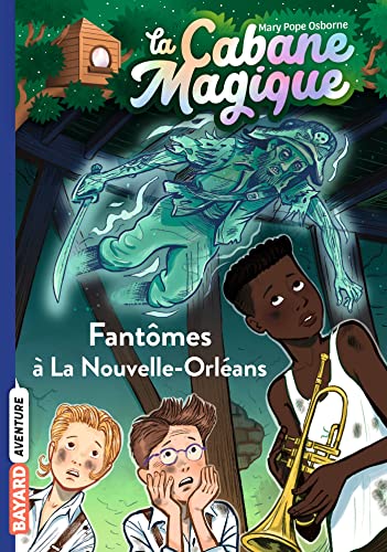La cabane magique, Tome 37: Fantômes à La Nouvelle-Orléans