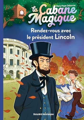 La cabane magique, Tome 42: Rendez-vous avec le président Lincoln
