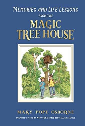 Memories and Life Lessons from the Magic Tree House (Magic Tree House (R))