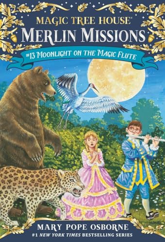 Moonlight on the Magic Flute (Magic Tree House Merlin Mission, Band 13)