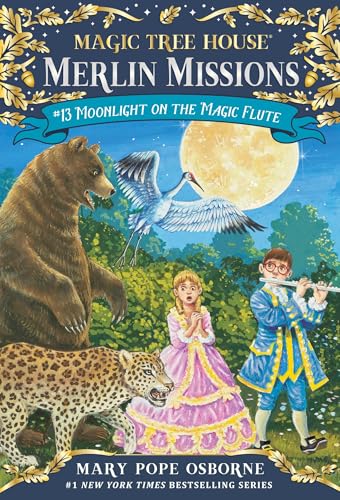 Moonlight on the Magic Flute (Magic Tree House Merlin Mission, Band 13)