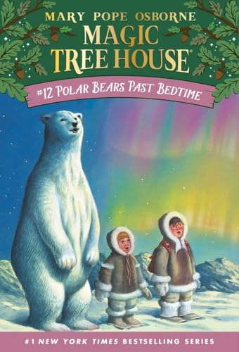 Polar Bears Past Bedtime (Magic Tree House (R), Band 12)