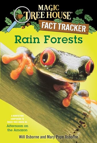 Rain Forests: A Nonfiction Companion to Magic Tree House #6: Afternoon on the Amazon (Magic Tree House (R) Fact Tracker, Band 5)