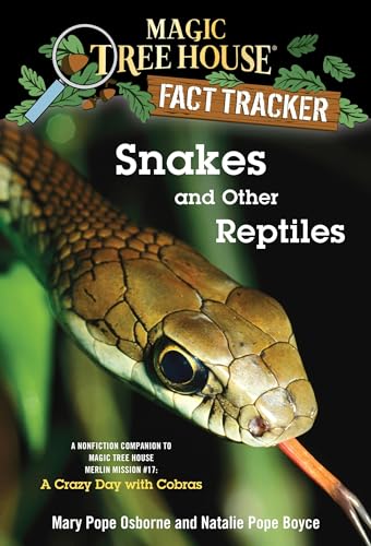 Snakes and Other Reptiles: A Nonfiction Companion to Magic Tree House Merlin Mission #17: A Crazy Day with Cobras (Magic Tree House Fact Tracker, Band 23) von Penguin