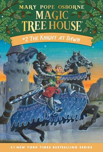The Knight at Dawn: Ausgezeichnet: Massachusetts Children's Book Master List, 1994 (Magic Tree House, Band 2)