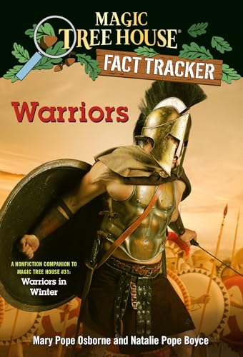 Warriors: A nonfiction companion to Magic Tree House #31: Warriors in Winter (Magic Tree House (R) Fact Tracker, Band 40)