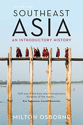 Southeast Asia: An Introductory History: An Introductory History (12th Edition)