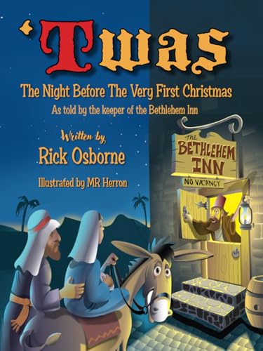 'Twas the Night Before the Very First Christmas: As Told by the Keeper of the Bethlehem Inn von Independently published