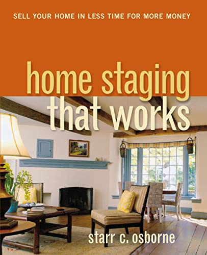 Home Staging That Works: Sell Your Home in Less Time for More Money von Amacom
