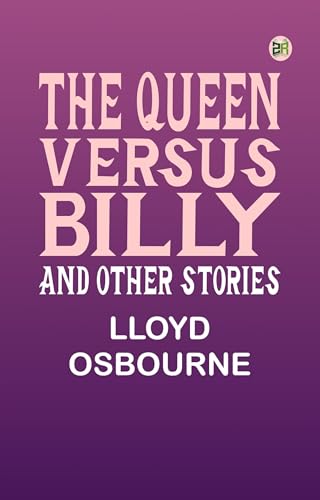 The Queen Versus Billy, and Other Stories von Anson Street Press