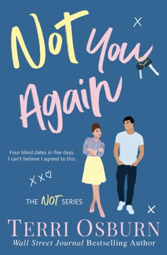 Not You Again (The NOT Series, Band 1)