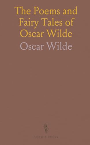 The Poems and Fairy Tales of Oscar Wilde von Sothis Press