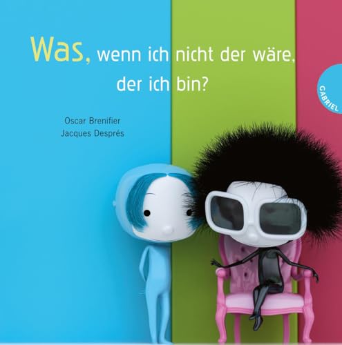 Was, wenn ich nicht der wäre, der ich bin? von Gabriel Verlag