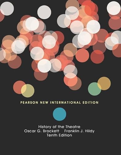 History of the Theatre: Pearson New International Edition