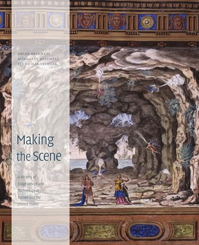 Making the Scene: A History of Stage Design and Technology in Europe and the United States von Tobin Theatre Arts Fund