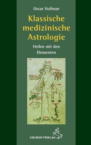 Klassische medizinische Astrologie von Chiron Verlag