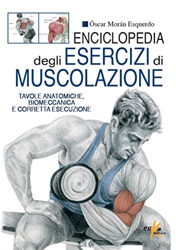 Enciclopedia degli esercizi di muscolazione von Elika