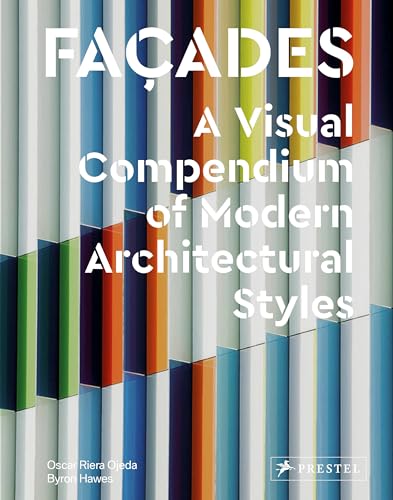 Facades (engl.): A Visual Compendium of Modern Architectural Styles von Prestel