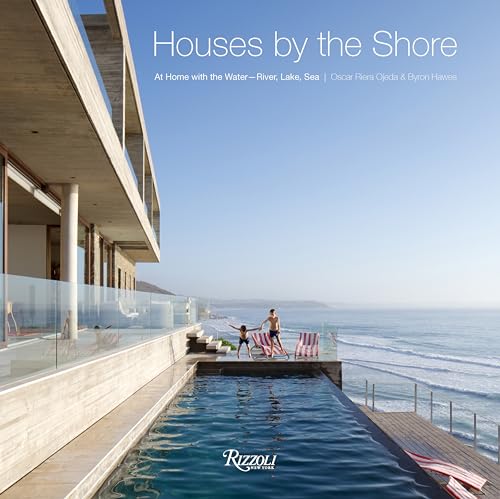 Houses by the Shore: At Home With The Water: River, Lake, Sea von Rizzoli