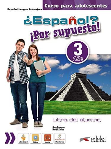 Espanol por supuesto 3-A2+ Libro del alumno: Libro del alumno 3 (A2+) (¿Español? ¡Por supuesto!) von Edelsa-Grupo Didascalia,SA