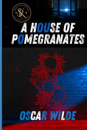 A House Of Pomegranates A House Of Pomegranates von Independently published