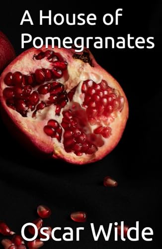 A House of Pomegranates A House of Pomegranates von Independently published
