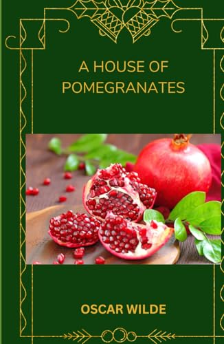 A House of Pomegranates A House of Pomegranates von Independently published