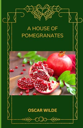 A House of Pomegranates A House of Pomegranates von Independently published