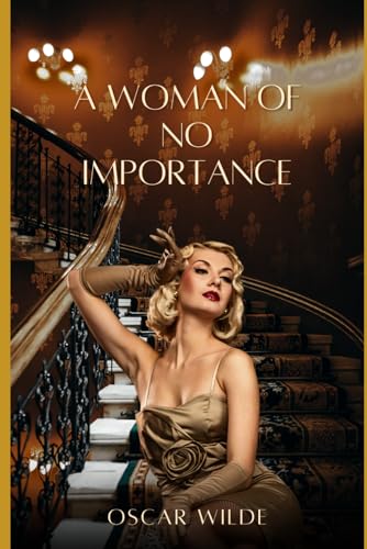 A Woman of No Importance A Woman of No Importance von Independently published