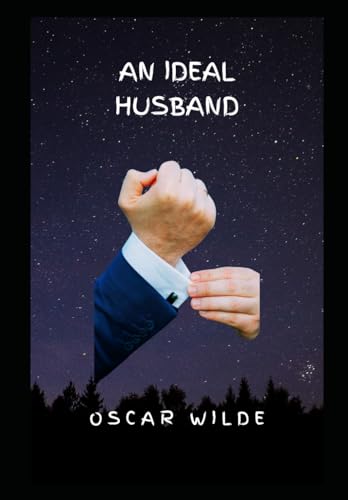 An Ideal Husband A Play An Ideal Husband A Play von Independently published