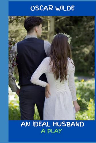 An Ideal Husband A Play An Ideal Husband A Play von Independently published