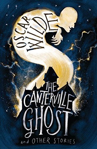 The Canterville Ghost and Other Stories: Oscar Wilde (Alma Junior Classics)
