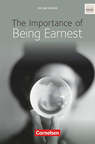 Cornelsen Senior English Library - Literatur - Ab 11. Schuljahr: The Importance of Being Earnest - Textband mit Annotationen Cornelsen Senior English Library - Literatur - Ab 11. Schuljahr: The Importance of Being Earnest - Textband mit Annotationen