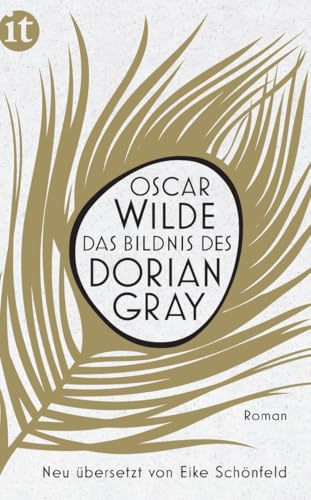 Das Bildnis des Dorian Gray: Roman | Der Klassiker in grandioser, zeitgemäßer Neuübersetzung | Naturpapier mit Goldprägung (insel taschenbuch)
