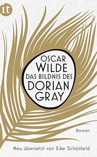 Das Bildnis des Dorian Gray: Roman | Der Klassiker in grandioser, zeitgemäßer Neuübersetzung | Naturpapier mit Goldprägung (insel taschenbuch)