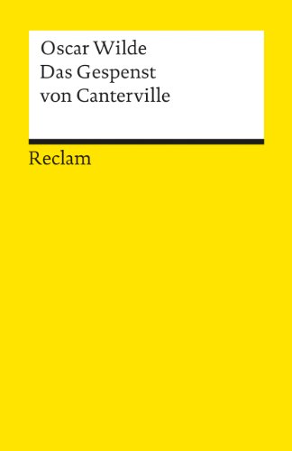 Das Gespenst von Canterville: Nachw. v. Hans-Christian Oeser (Reclams Universal-Bibliothek)