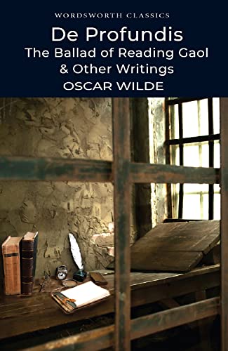 De Profundis The Ballad of Reading Gaol & Other Writings De Profundis The Ballad of Reading Gaol & Other Writings