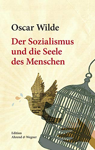 Der Sozialismus und die Seele des Menschen Der Sozialismus und die Seele des Menschen