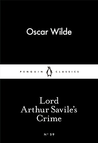 Lord Arthur Savile's Crime (Little Black Classics 59)