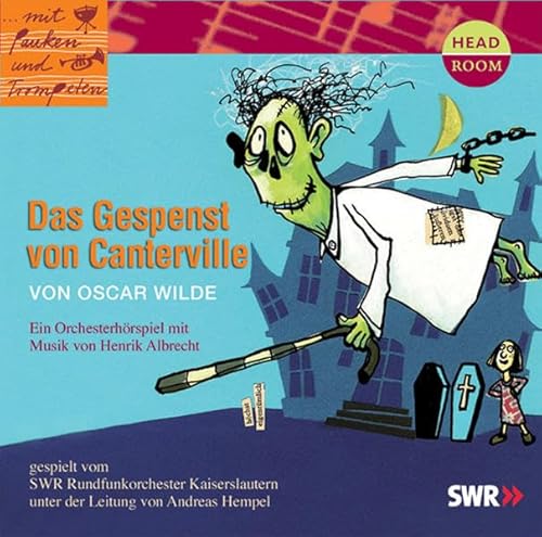 Mit Pauken und Trompeten: Das Gespenst von Canterville. Orchesterhörspiel von Headroom Sound Production