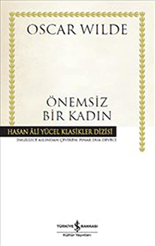 Önemsiz Bir Kadın: Hasan Ali Yücel Klasikler Dizisi Önemsiz Bir Kadın: Hasan Ali Yücel Klasikler Dizisi