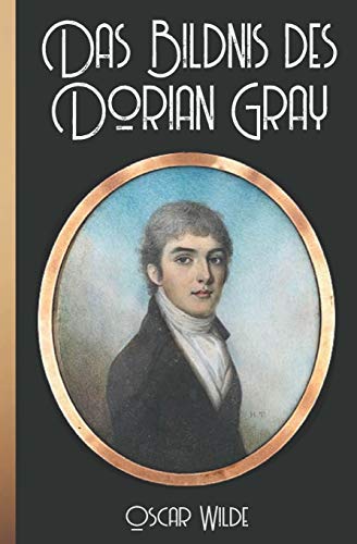 Oscar Wilde: Das Bildnis des Dorian Gray Oscar Wilde: Das Bildnis des Dorian Gray von Independently Published