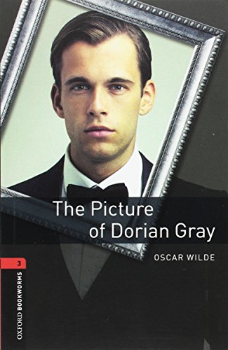 Oxford Bookworms Library: 8. Schuljahr, Stufe 2 - The Picture of Dorian Gray: Reader: Reader - Stage 3 (1000 headwords)