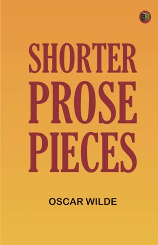 Shorter Prose Pieces Shorter Prose Pieces von Zinc Read